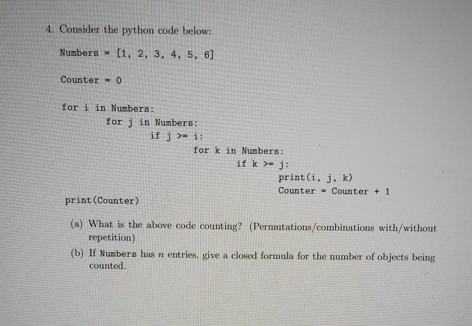 Solved 4. Consider the python code below: Numbers [1, 2, 3, | Chegg.com