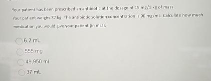 Solved Your patient has been prescribed an antibiotic at the | Chegg.com