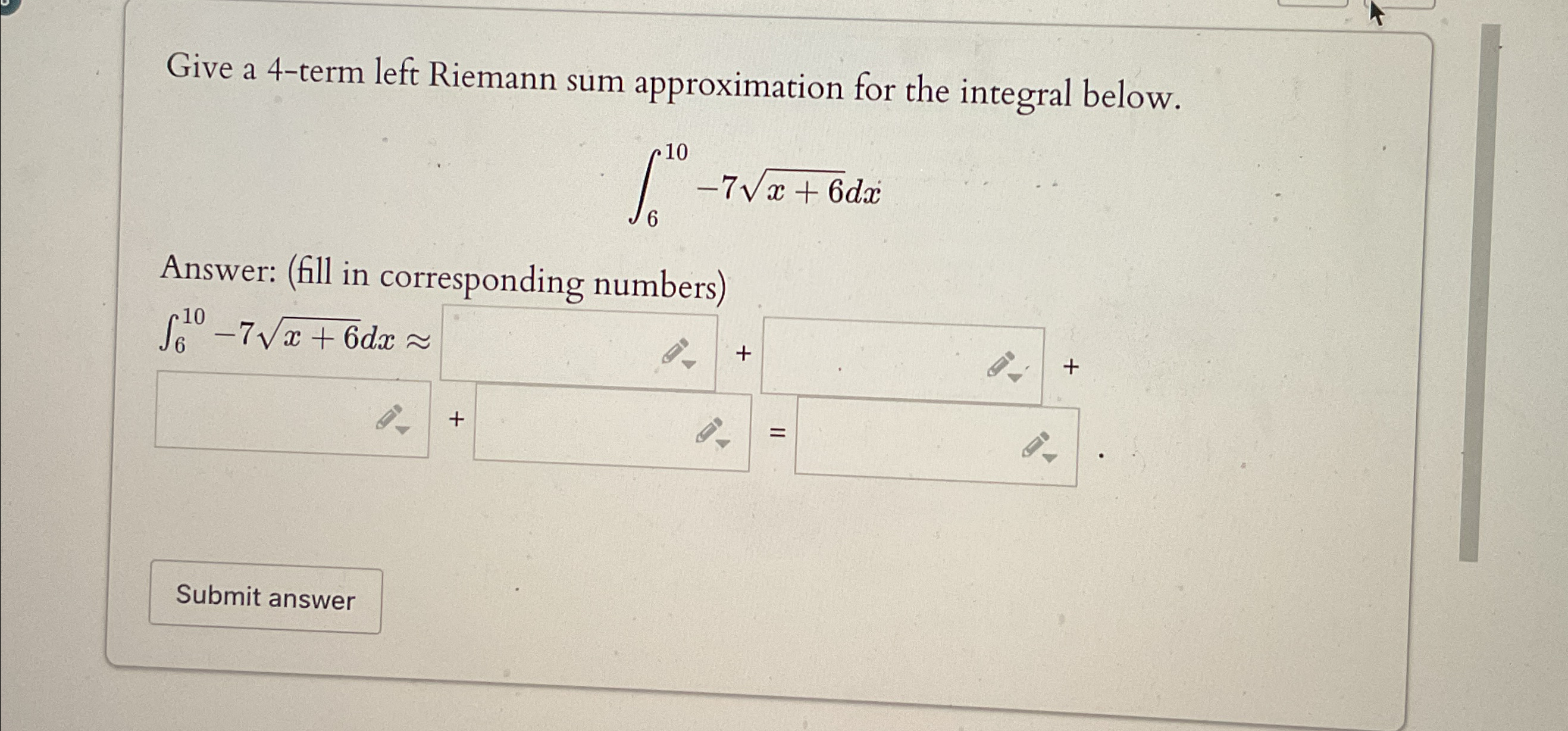 Solved give a 4 term left riemann sum approximation for the chegg