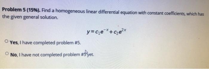 Solved Problem 5 (15%). Find a homogeneous linear | Chegg.com