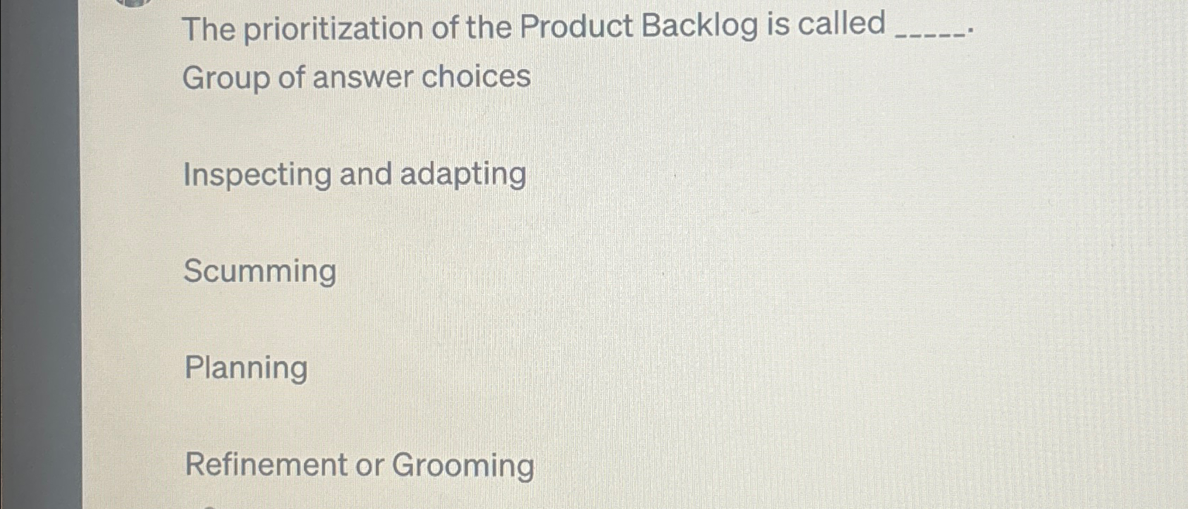 Solved The prioritization of the Product Backlog is | Chegg.com