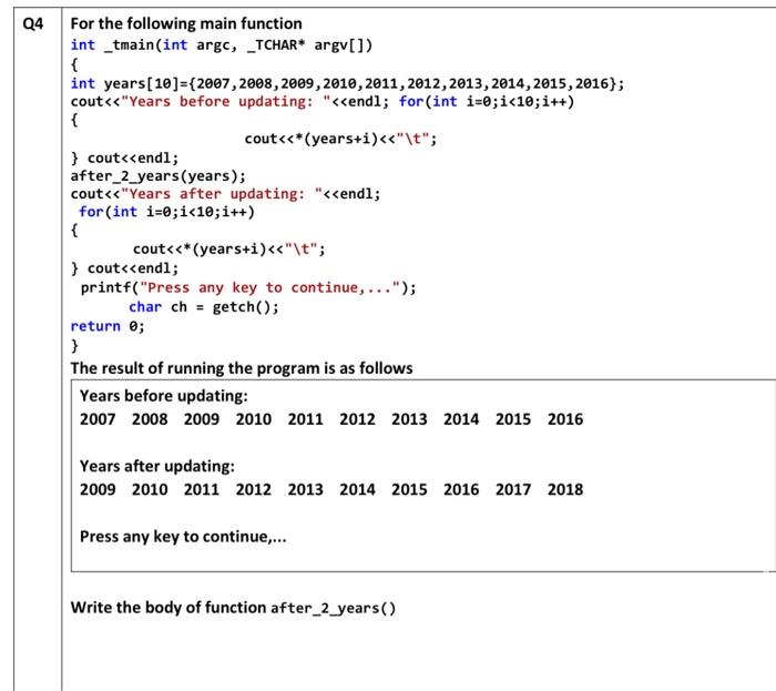 Solved Q4 For the following main function int _tmain(int | Chegg.com