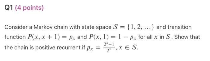 Solved Consider a Markov chain with state space S={1,2,…} | Chegg.com