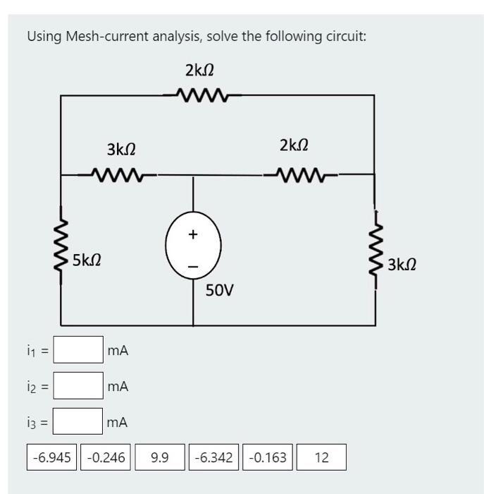 Solved Using Mesh-current Analysis, Solve The Following | Chegg.com