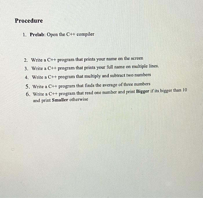 Solved Procedure 1. Prelab: Open the C++ compiler 2. Write a | Chegg.com