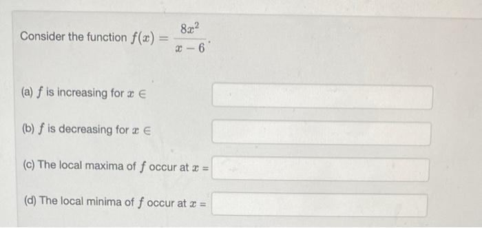 Solved Consider The Function F X X−68x2 A F Is