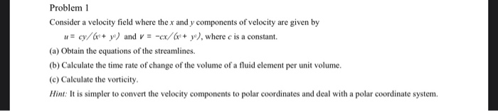 Solved Problem 1 Consider a velocity field where the x and y | Chegg.com