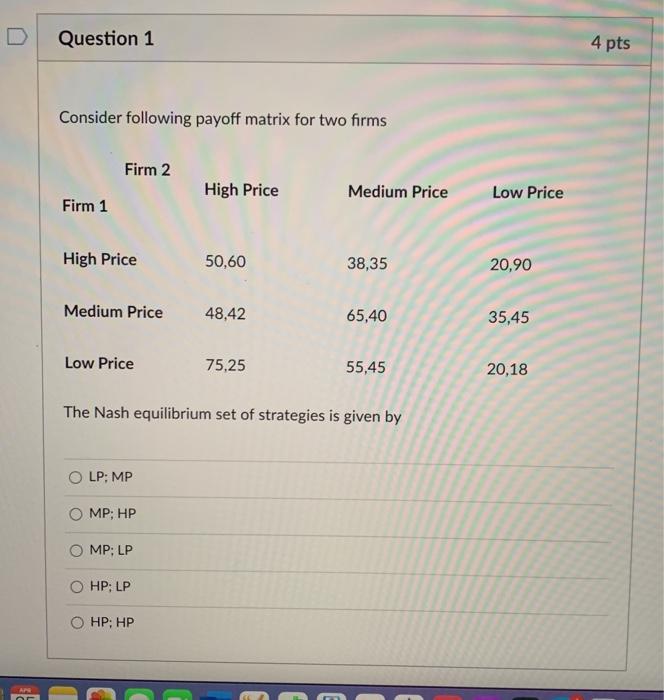 Solved Question 1 4 pts Consider following payoff matrix for | Chegg.com