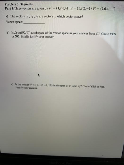 Solved Problem 3: 30 points Part 1:Three vectors are given | Chegg.com