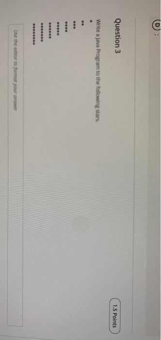 Solved D Question 3 1.5 Points Write a java Program to the | Chegg.com