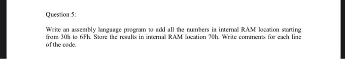 Solved Question 5: Write an assembly language program to add | Chegg.com