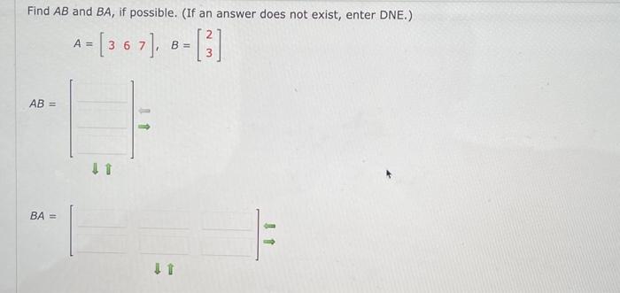 Solved Find AB And BA, If Possible. (If An Answer Does Not | Chegg.com