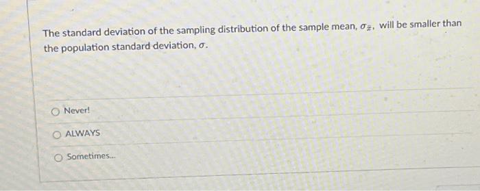 Solved The standard deviation of the sampling distribution | Chegg.com