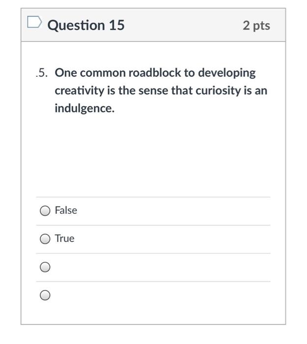 Solved Question 1 2 pts 1. Creativity is The process of | Chegg.com