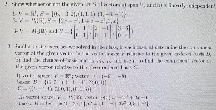Solved 2. Show whether or not the given set S of vectors a) | Chegg.com