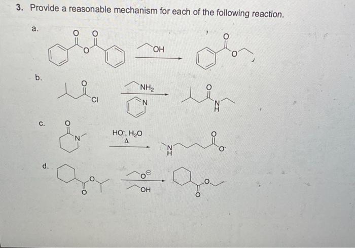 Solved 3. Provide a reasonable mechanism for each of the | Chegg.com