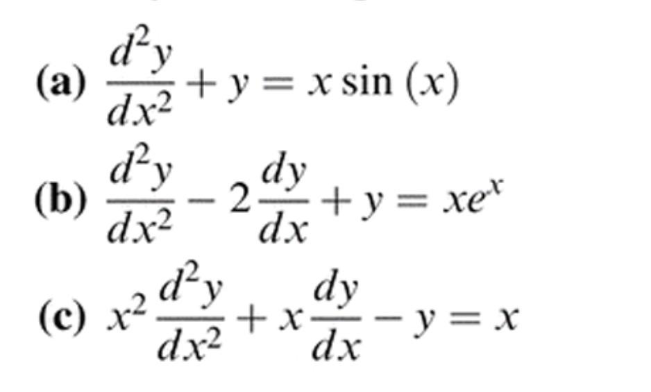 Xex Math Solved (a) dx2d2y+y=xsin(x) (b) dx2d2y−2dxdy+y=xex (c) | Chegg.com