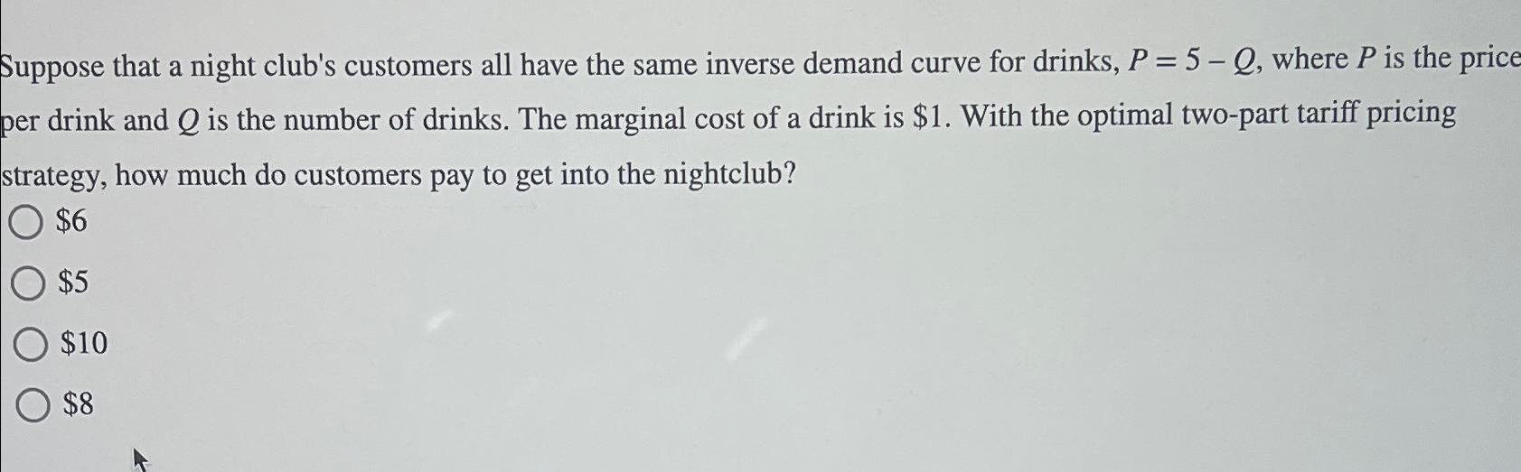 Solved Suppose that a night club's customers all have the | Chegg.com