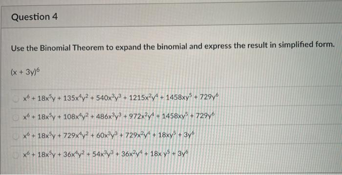 Solved Question 4 Use the Binomial Theorem to expand the | Chegg.com