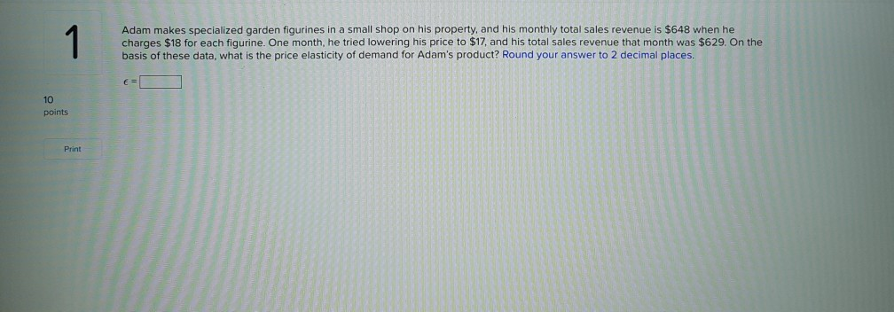 Solved 1 Adam makes specialized garden figurines in a small | Chegg.com