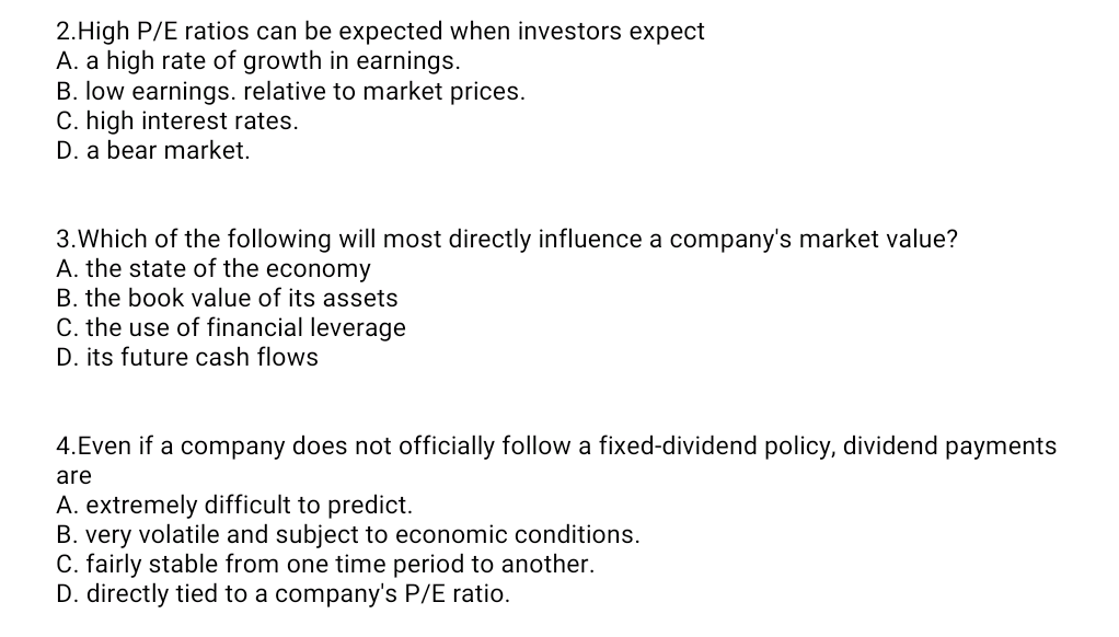 Solved 2.High P/E Ratios Can Be Expected When Investors | Chegg.com