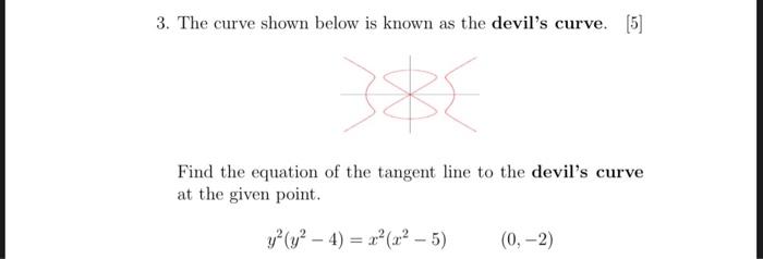 Solved 3. The curve shown below is known as the devil's | Chegg.com