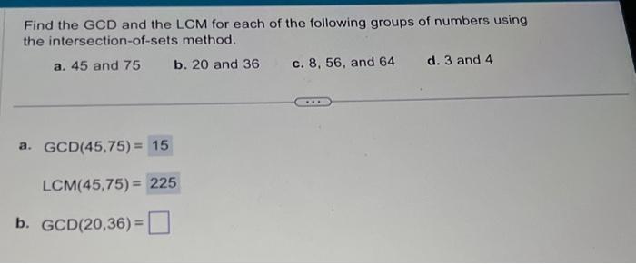 Solved Find the GCD and the LCM for each of the following | Chegg.com