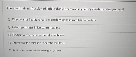 Solved The mechanism of action of lipid-soluble hormones | Chegg.com