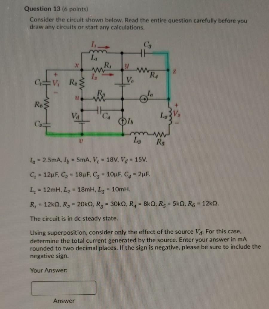 Solved Question 13(6 points) Consider the circuit shown | Chegg.com