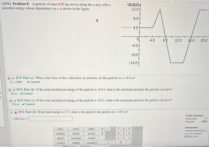 Solved (13\%) Problem 8: A particle of mass 0.95 kg moves | Chegg.com