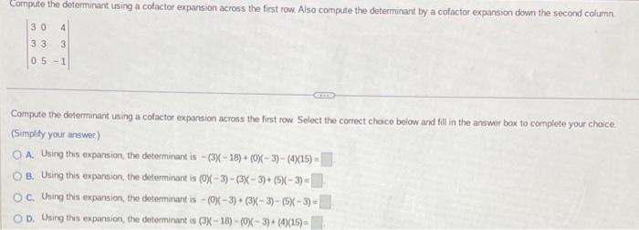 Solved Compute the determinant using a cofactor expansion | Chegg.com