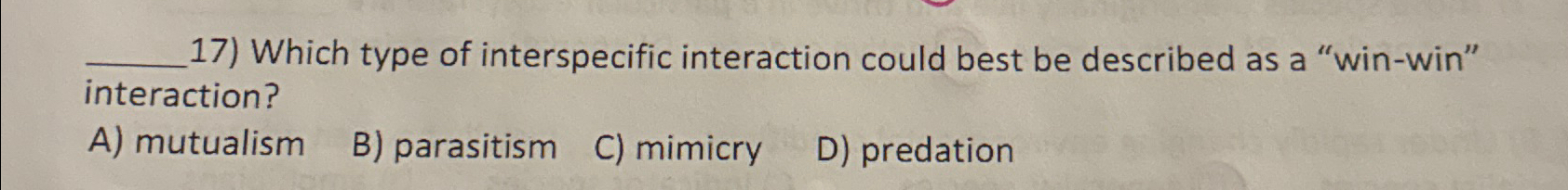 Solved Which type of interspecific interaction could best be | Chegg.com