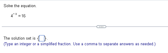 Solved Solve The Equation 4 X 16the Solution Set Is Type Chegg Solved Solve The Equation 4 X 16the Solution Set Is Type Chegg