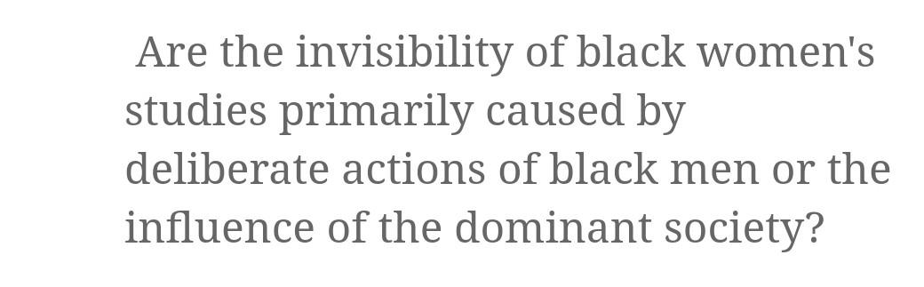 Are the invisibility of black women's studies | Chegg.com