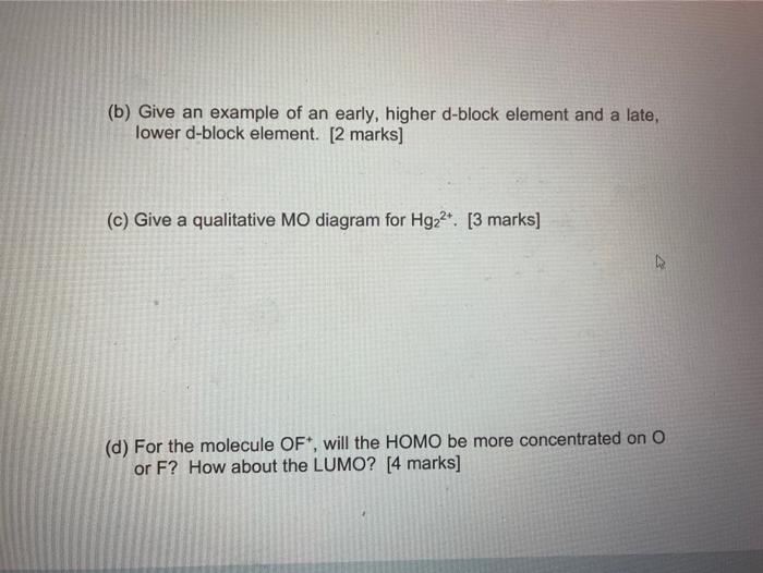 Solved (b) Give An Example Of An Early, Higher D-block | Chegg.com