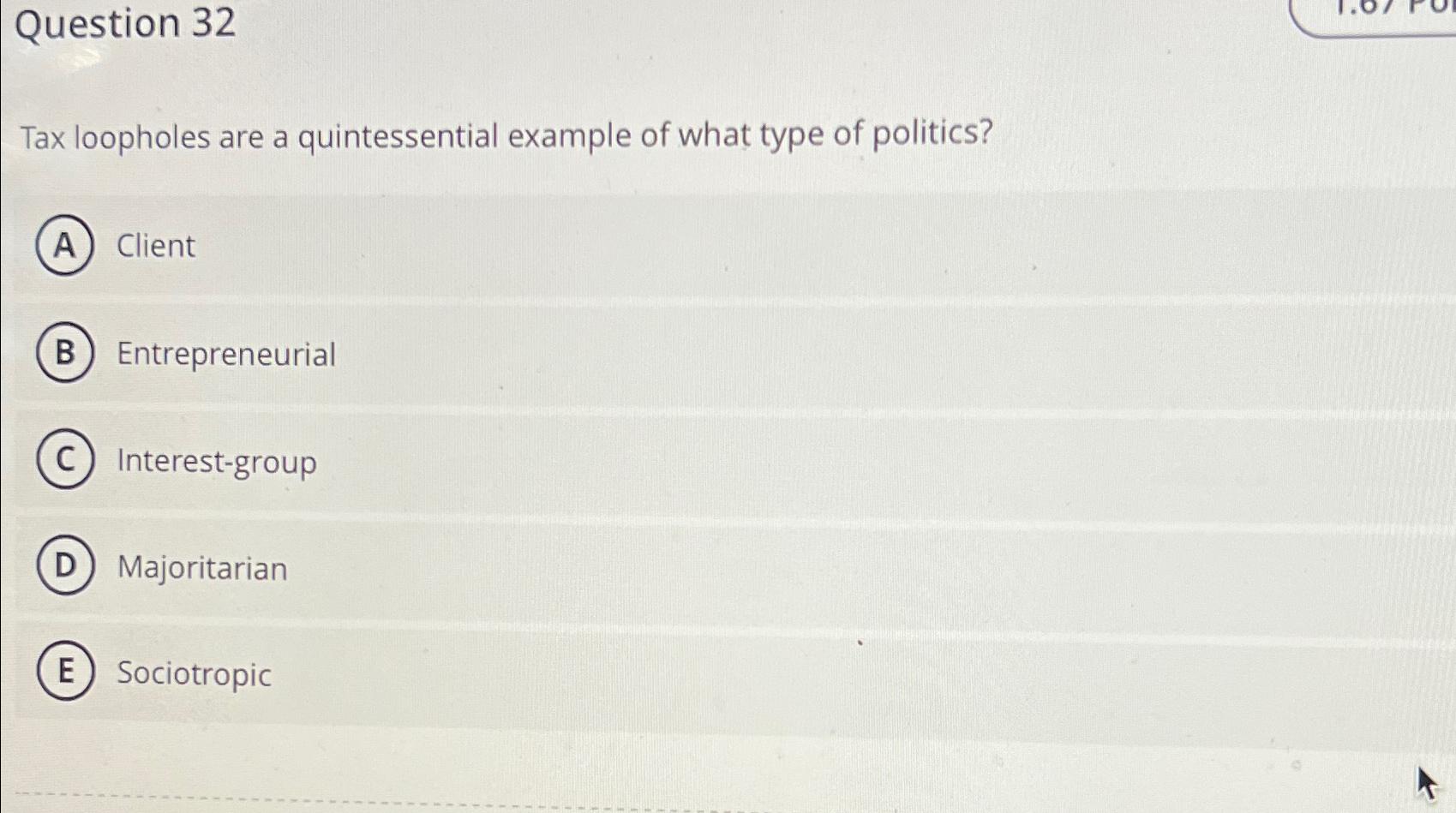 Solved Question 32Tax loopholes are a quintessential example