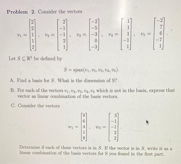 Solved Problem 2. Consider the vectors | Chegg.com