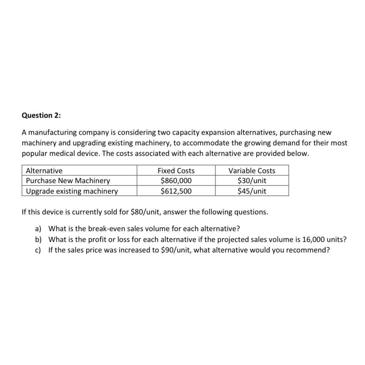solved-question-2-a-manufacturing-company-is-considering-two-chegg