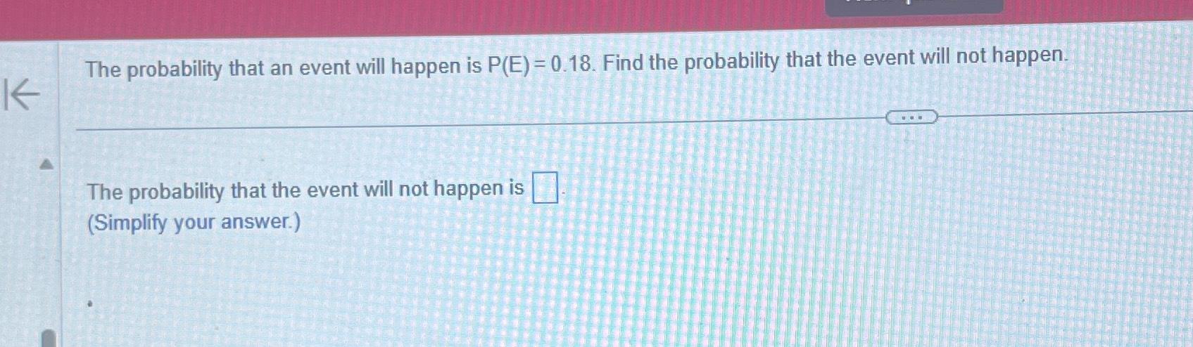 Solved The probability that an event will happen is | Chegg.com