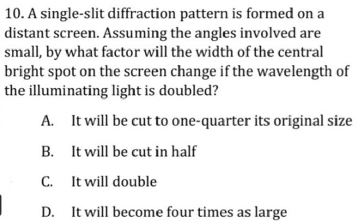 Solved 10. A single-slit diffraction pattern is formed on a | Chegg.com