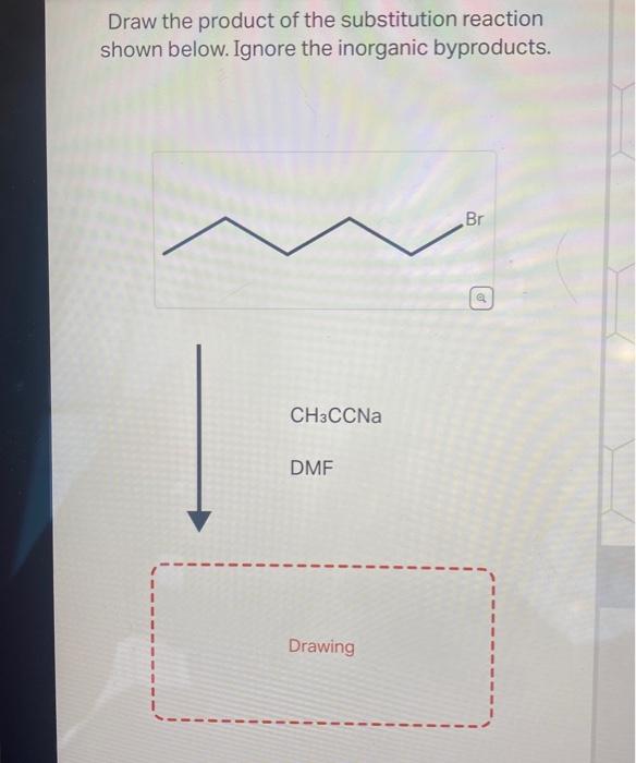 Solved Draw the product of the substitution reaction shown | Chegg.com
