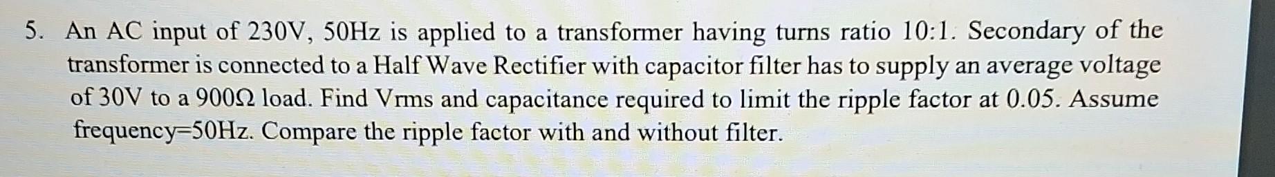 Solved An AC input of 230 V,50 Hz is applied to a | Chegg.com