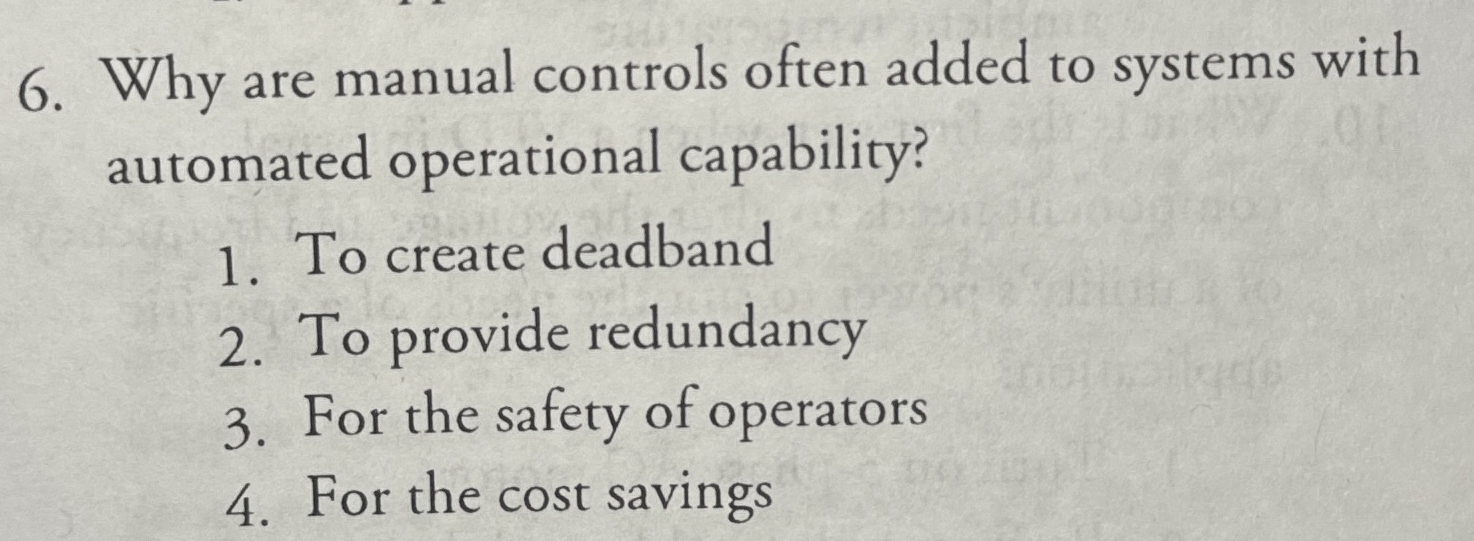 Solved Why are manual controls often added to systems with | Chegg.com