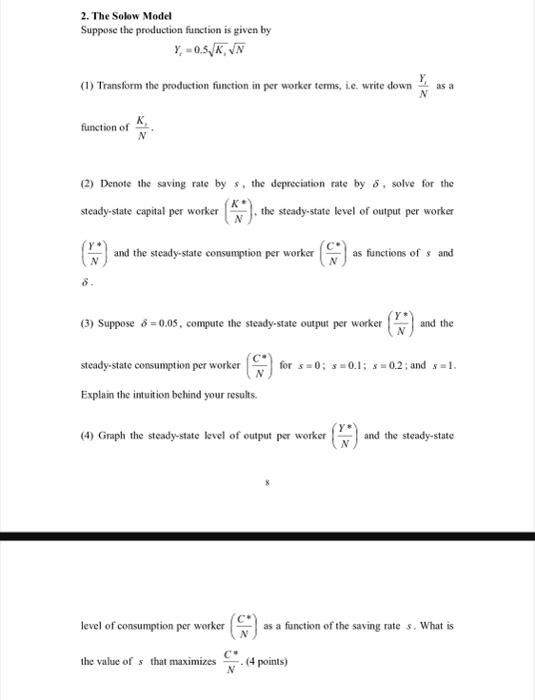 Solved 2. The Solow Model Suppose the production function is | Chegg.com