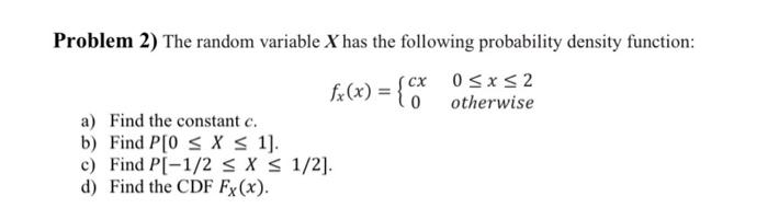 Solved Problem 2) The random variable X has the following | Chegg.com