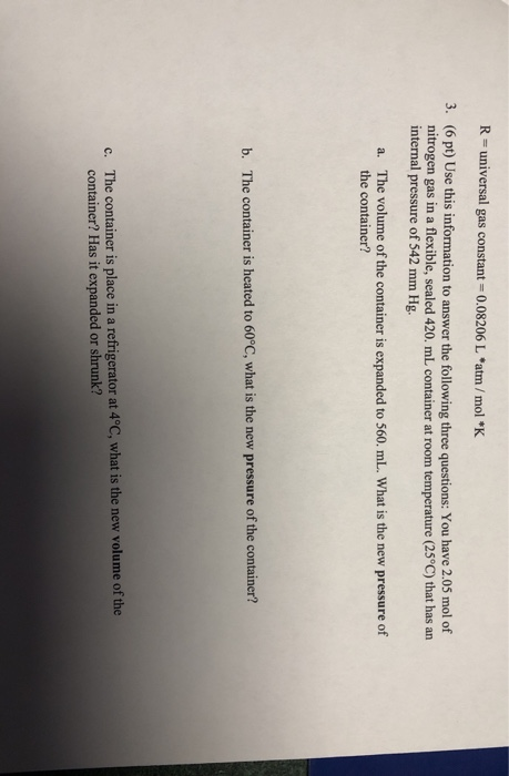 Solved R = universal gas constant = 0.08206 L *atm/mol *K 3. | Chegg.com