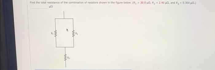 Find the total resistance of the combination of resistors shown in the figure below. \( \left(R_{1}=30.0 \mu \Omega, R_{2}=2.