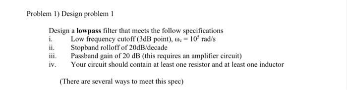 Solved Design a lowpass filter that meets the follow | Chegg.com