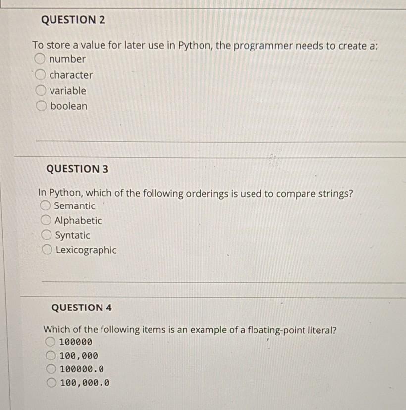 Solved QUESTION 2 To store a value for later use in Python, | Chegg.com