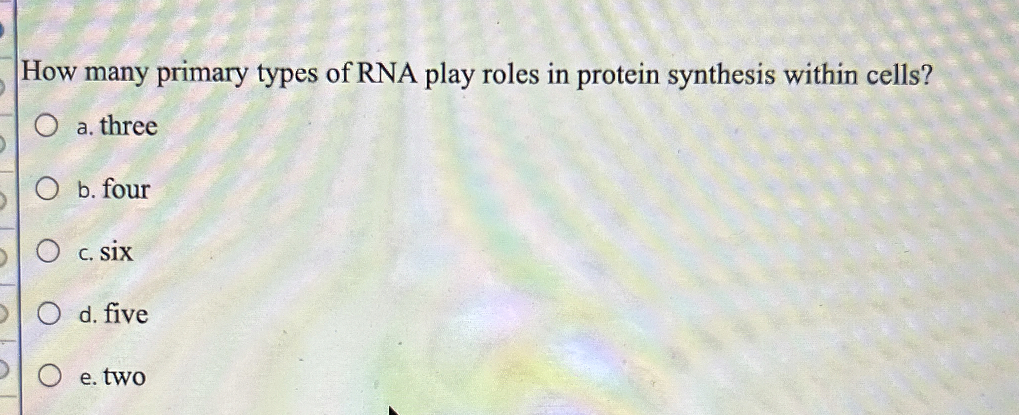 Solved How many primary types of RNA play roles in protein | Chegg.com